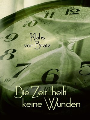 cover image of Die Zeit heilt keine Wunden
